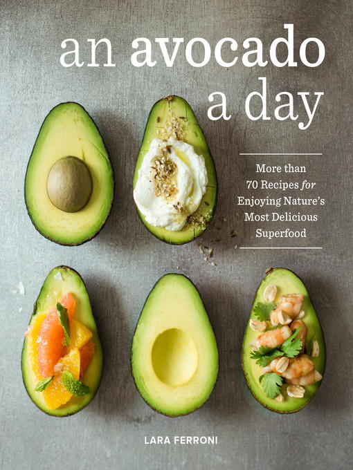 Title details for An Avocado a Day by Lara Ferroni - Available